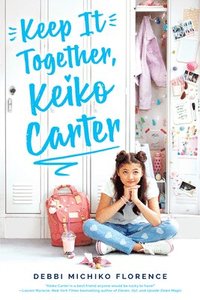 bokomslag Keep It Together, Keiko Carter: A Wish Novel