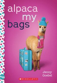 bokomslag Alpaca My Bags: A Wish Novel
