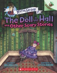 bokomslag The Doll in the Hall and Other Scary Stories: An Acorn Book (Mister Shivers #3)