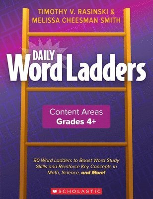 Timothy V. Rasinski, Melissa Cheesman Smith - Daily Word Ladders Content Areas, Grades 4-6, Häftad