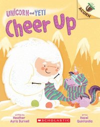 bokomslag Cheer Up: An Acorn Book (Unicorn And Yeti #4)