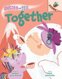 bokomslag Together: An Acorn Book (Unicorn And Yeti #6)