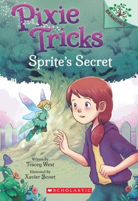 Sprite's Secret: A Branches Book (Pixie Tricks #1) 1