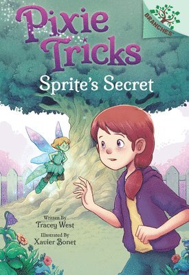 Sprite's Secret: A Branches Book (Pixie Tricks #1): Volume 1 1