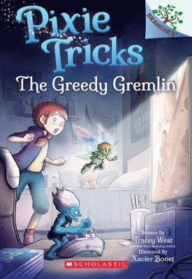 bokomslag The Greedy Gremlin: A Branches Book (Pixie Tricks #2)