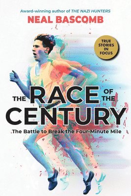 bokomslag The Race of the Century: The Battle to Break the Four-Minute Mile (Scholastic Focus)