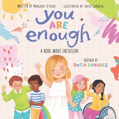 You Are Enough: A Book About Inclusion (HB) 1