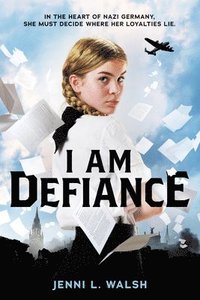 bokomslag I Am Defiance: A Novel Of Wwii