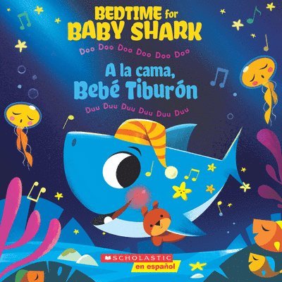 Bedtime For Baby Shark / A La Cama, Bebe Tiburon (Bilingual) 1