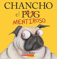 bokomslag Chancho El Mentiroso (Pig the Fibber)