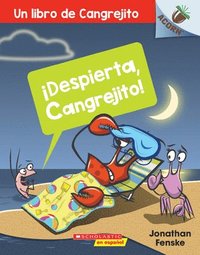 bokomslag ¡Despierta, Cangrejito! (Wake Up, Crabby!): Volume 3