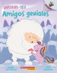 bokomslag Unicornio Y Yeti 3: Amigos Geniales (Friends Rock): Un Libro de la Serie Acorn Volume 3