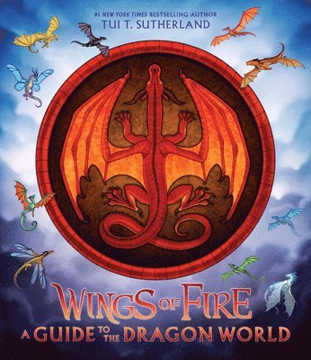 Wings of Fire: A Guide to the Dragon World 1