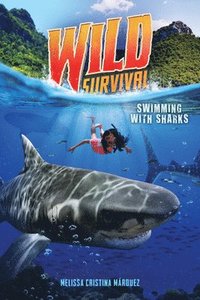 bokomslag Marquez, M: Swimming With Sharks (Wild Survival #2