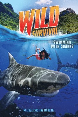 Swimming With Sharks (Wild Survival #2 1