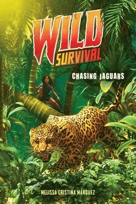 Chasing Jaguars (Wild Survival #3) 1