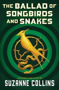 bokomslag THE BALLAD OF SONGBIRDS AND SNAKES (A HUNGER GAMES NOVEL)