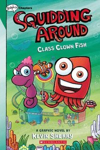 bokomslag Class Clown Fish: A Graphix Chapters Book (Squidding Around #2)