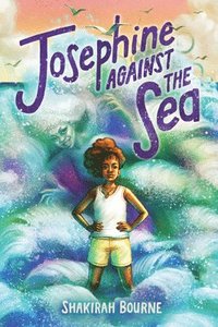 bokomslag Josephine Against the Sea