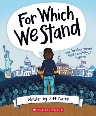 Jeff Foster - For Which We Stand: How Our Government Works and Why It Matters, Inbunden