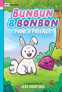 bokomslag Fancy Friends: A Graphix Chapters Book (Bunbun & Bonbon #1): Volume 1