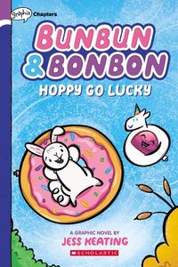 bokomslag Hoppy Go Lucky: A Graphix Chapters Book (Bunbun & Bonbon #2)