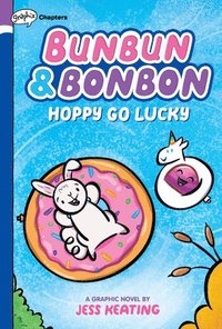 bokomslag Hoppy Go Lucky: A Graphix Chapters Book (Bunbun & Bonbon #2)