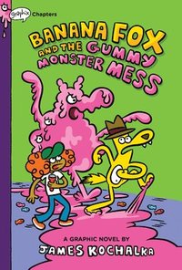 bokomslag Banana Fox and the Gummy Monster Mess: A Graphix Chapters Book (Banana Fox #3)