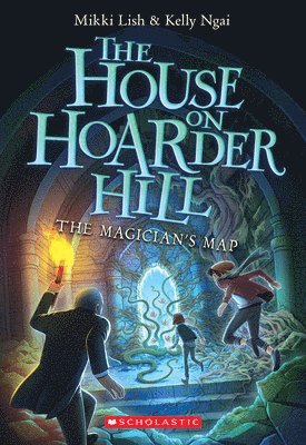 The Magician's Map (the House on Hoarder Hill, Book Two)