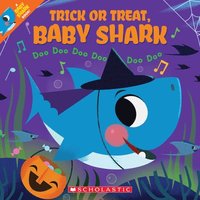 bokomslag Trick or Treat, Baby Shark!: Doo Doo Doo Doo Doo Doo (a Baby Shark Book)