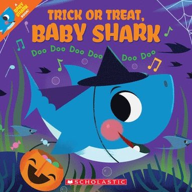 bokomslag Trick or Treat, Baby Shark!: Doo Doo Doo Doo Doo Doo (a Baby Shark Book)