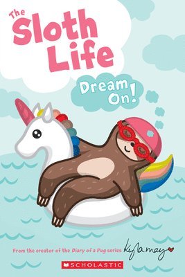 bokomslag The Sloth Life: Dream On!