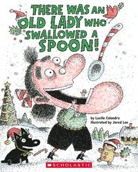 bokomslag There Was an Old Lady Who Swallowed a Spoon! - A Holiday Picture Book