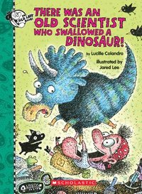 bokomslag There Was an Old Scientist Who Swallowed a Dinosaur!