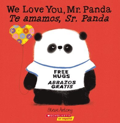 We Love You, Mr. Panda / Te Amamos, Sr. Panda (Scholastic Bilingual) 1