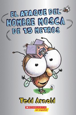 bokomslag El ataque del Hombre Mosca de 15 metros (Attack of the 50-Foot Fly Guy)