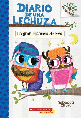 Rebecca Elliott - Diario de una Lechuza #9: La gran pijamada de Eva (Eva's Big Sleepover), Häftad