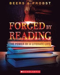 bokomslag Forged by Reading: The Power of a Literate Life