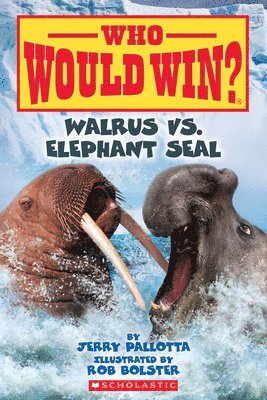 bokomslag Walrus vs. Elephant Seal (Who Would Win?)