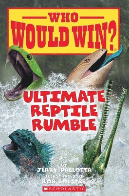 Jerry Pallotta - Ultimate Reptile Rumble (Who Would Win?), Häftad