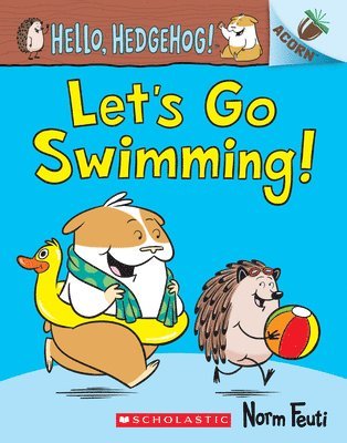 Norm Feuti - Let's Go Swimming!: An Acorn Book (Hello, Hedgehog! #4), Häftad