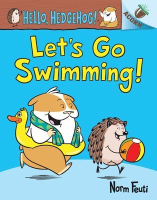 Let's Go Swimming!: An Acorn Book (Hello, Hedgehog! #4): Volume 4 1