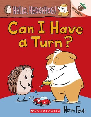 Norm Feuti - Can I Have a Turn?: An Acorn Book (Hello, Hedgehog! #5), Häftad