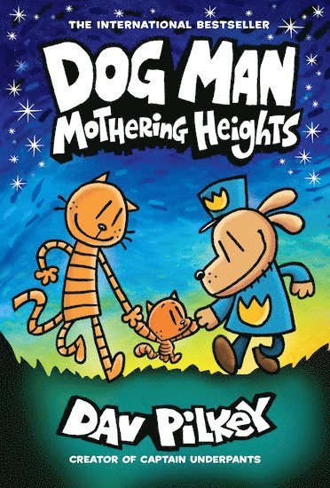 bokomslag Dog Man 10: Mothering Heights (the new blockbusting international bestseller)