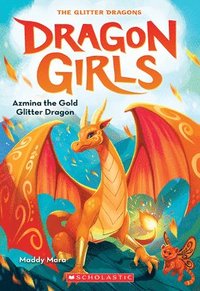 bokomslag Azmina The Gold Glitter Dragon (Dragon Girls #1)