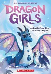 bokomslag Aisha The Sapphire Treasure Dragon (Dragon Girls #5)