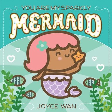 bokomslag Wan, J: You Are My Sparkly Mermaid