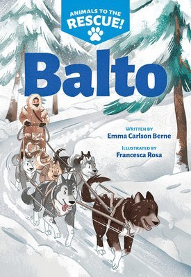 Balto (Animals to the Rescue #1) 1