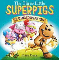 bokomslag The Three Little Superpigs and the Gingerbread Man