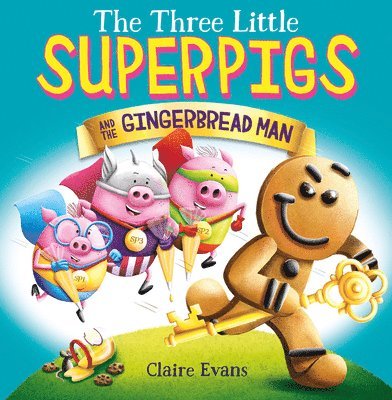 Claire Evans - The Three Little Superpigs and the Gingerbread Man, Häftad
